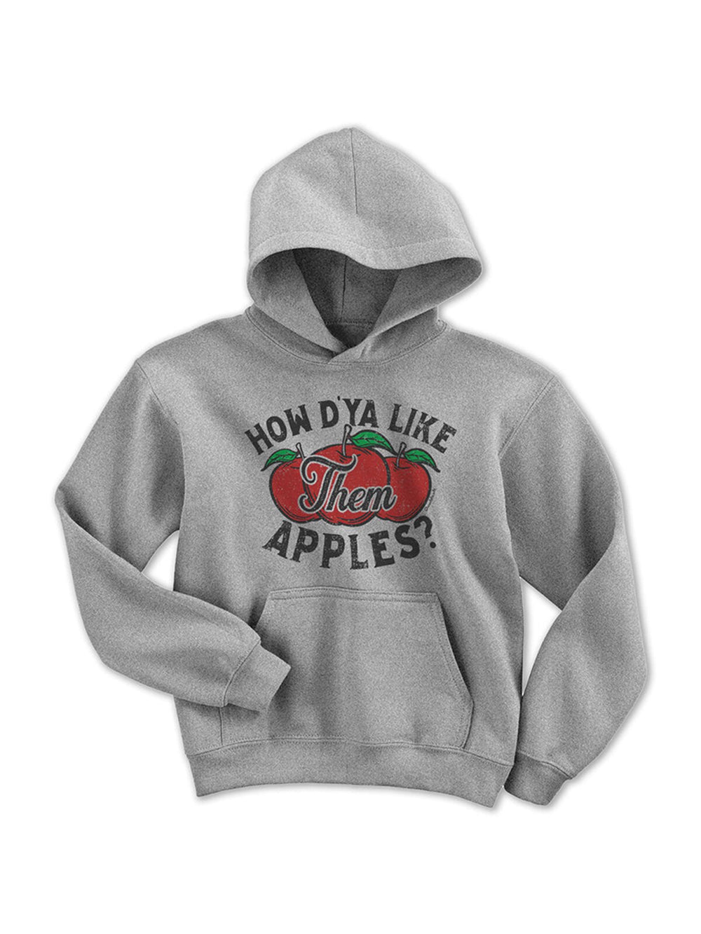 how d'ya like them apples?你觉得这些苹果怎么样直喷连帽衫卫衣