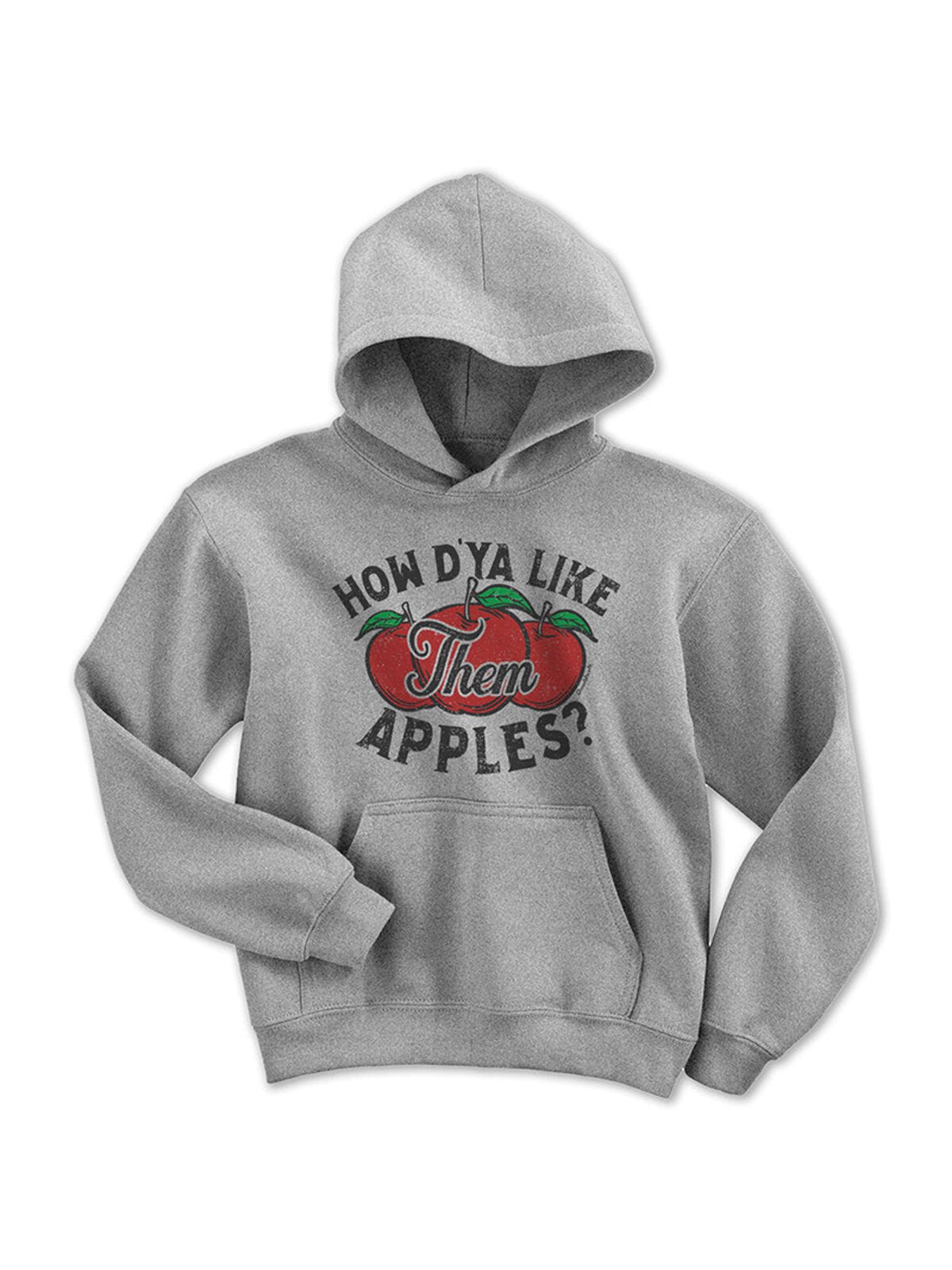 how d'ya like them apples?你觉得这些苹果怎么样直喷连帽衫卫衣